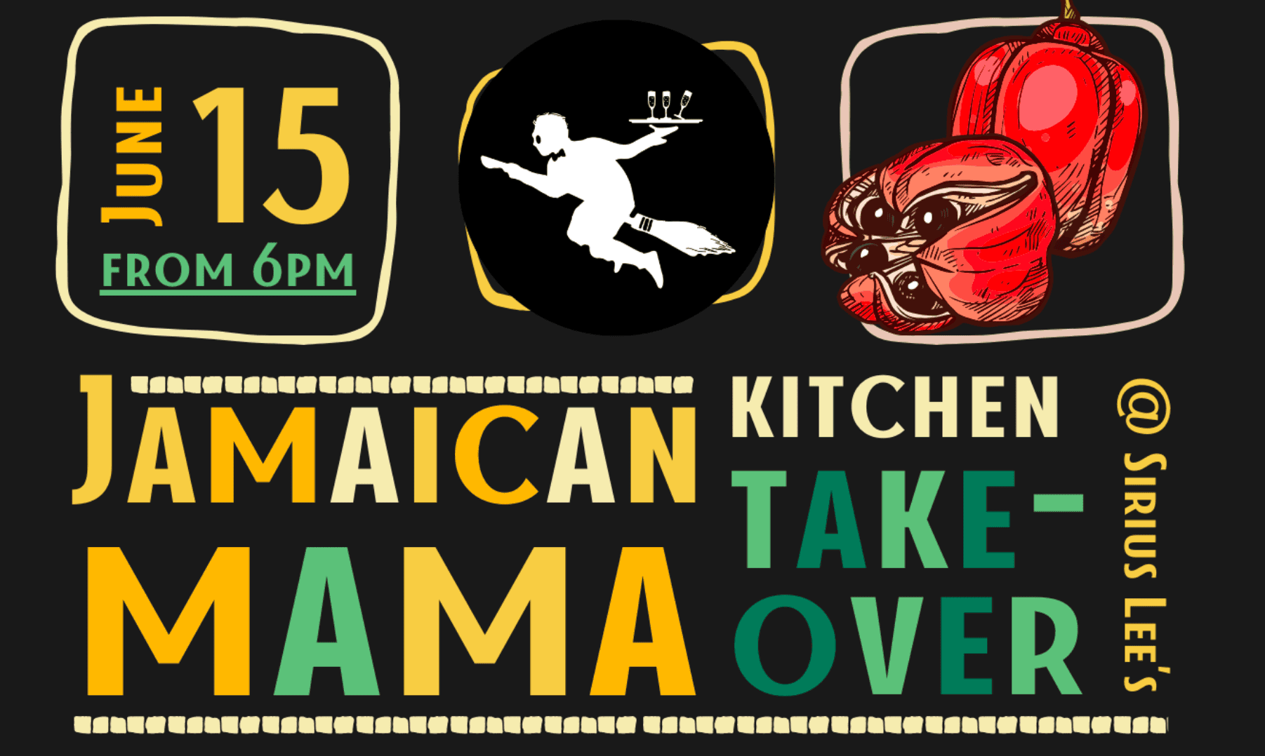 June 15 Jamaican Mama Kitchen Take Over