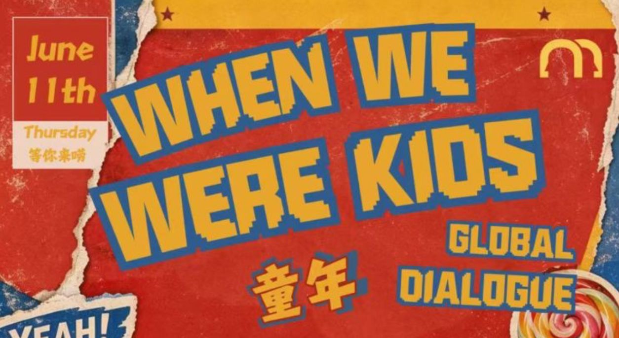 Global Dialogue When We Were Kids
